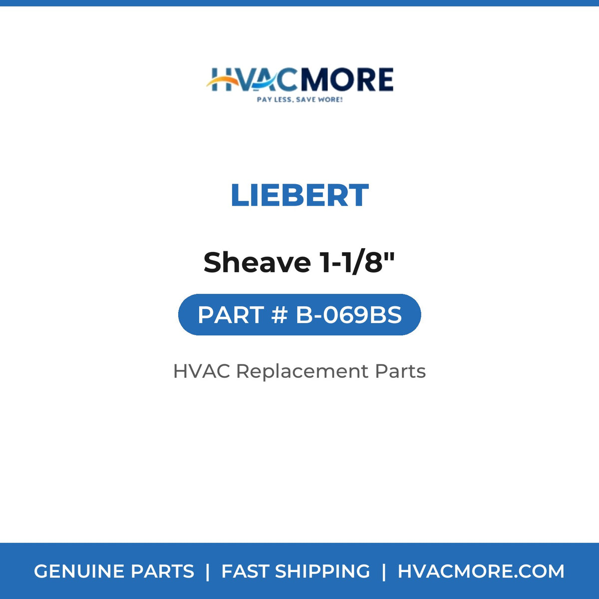 Liebert Sheave 1-1/8" B-069BS