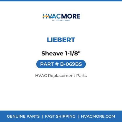 Liebert Sheave 1-1/8" B-069BS