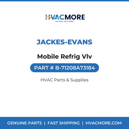 Jackes-Evans Mobile Refrig Vlv B-71208A73184