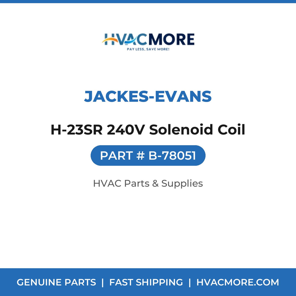 Jackes-Evans H-23SR 240V Solenoid Coil B-78051