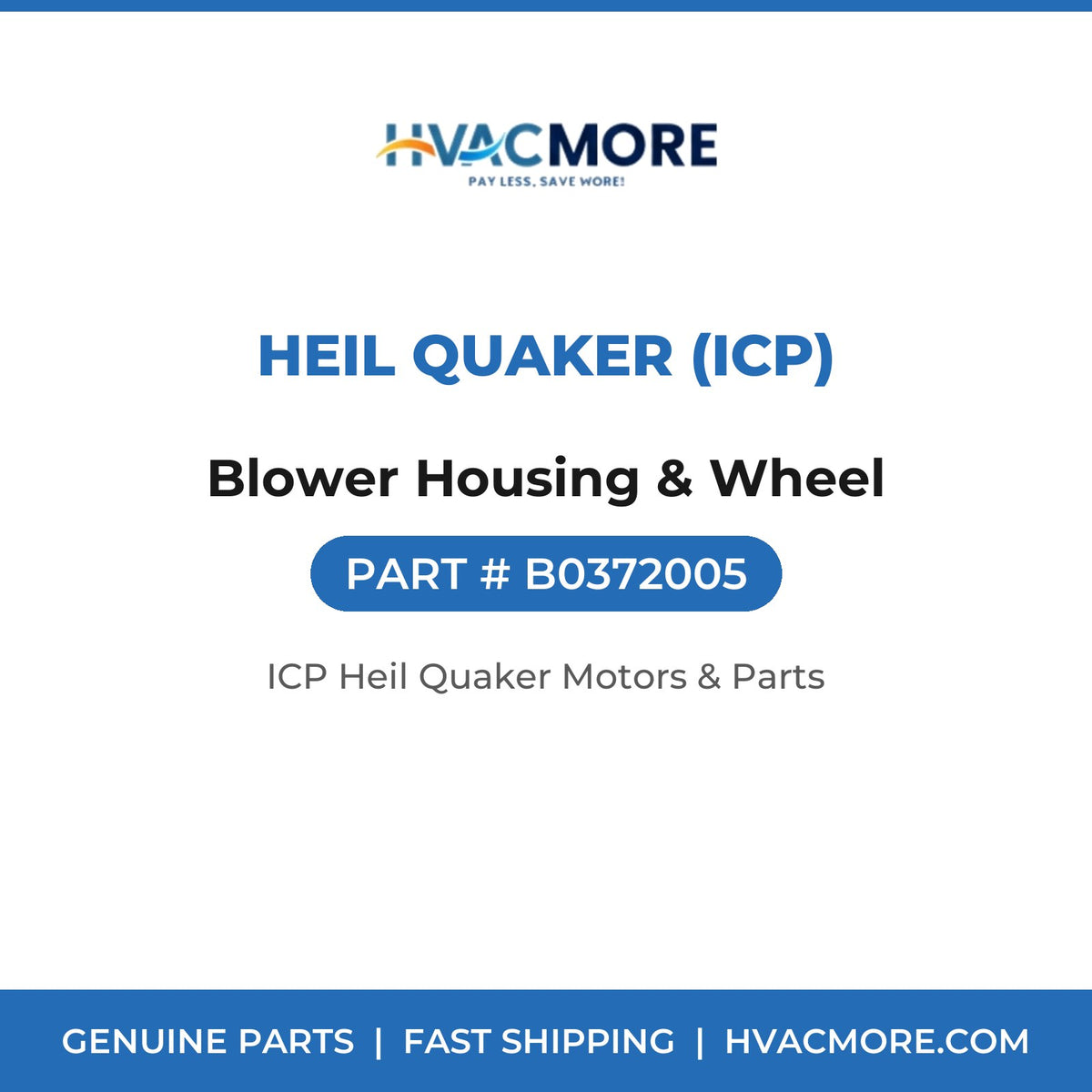 Heil Quaker (ICP) Blower Housing & Wheel B0372005