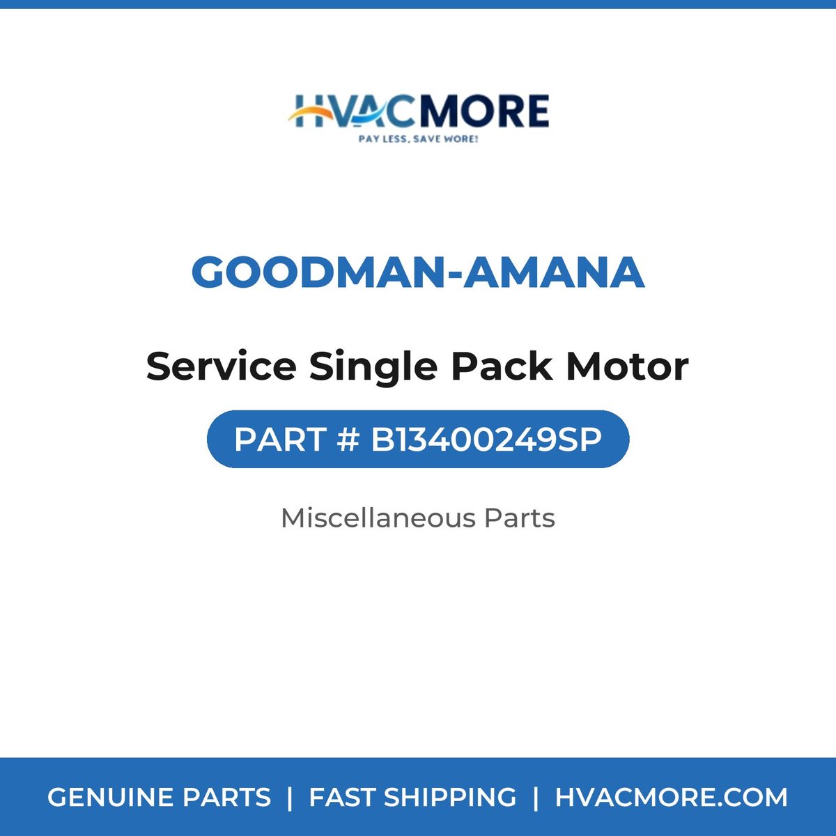 Goodman-Amana Service Single Pack Motor B13400249SP