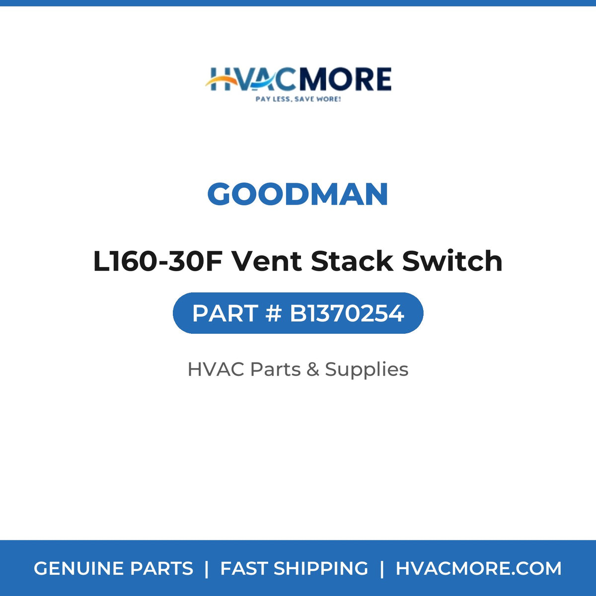 Goodman L160-30F Vent Stack Switch B1370254