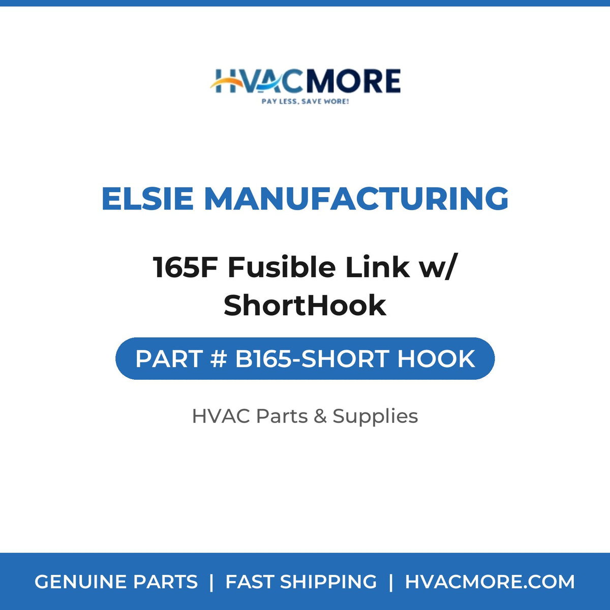 Elsie Manufacturing 165F Fusible Link w/ ShortHook B165-SHORT HOOK