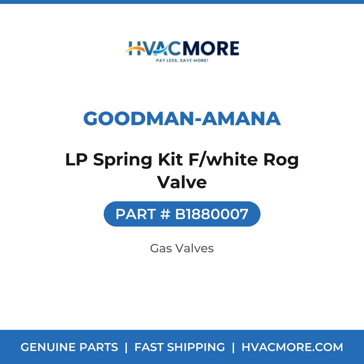 Goodman-Amana LP Spring Kit F/white Rog Valve B1880007