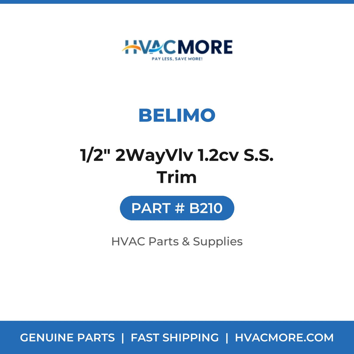 Belimo 1/2" 2WayVlv 1.2cv S.S. Trim B210