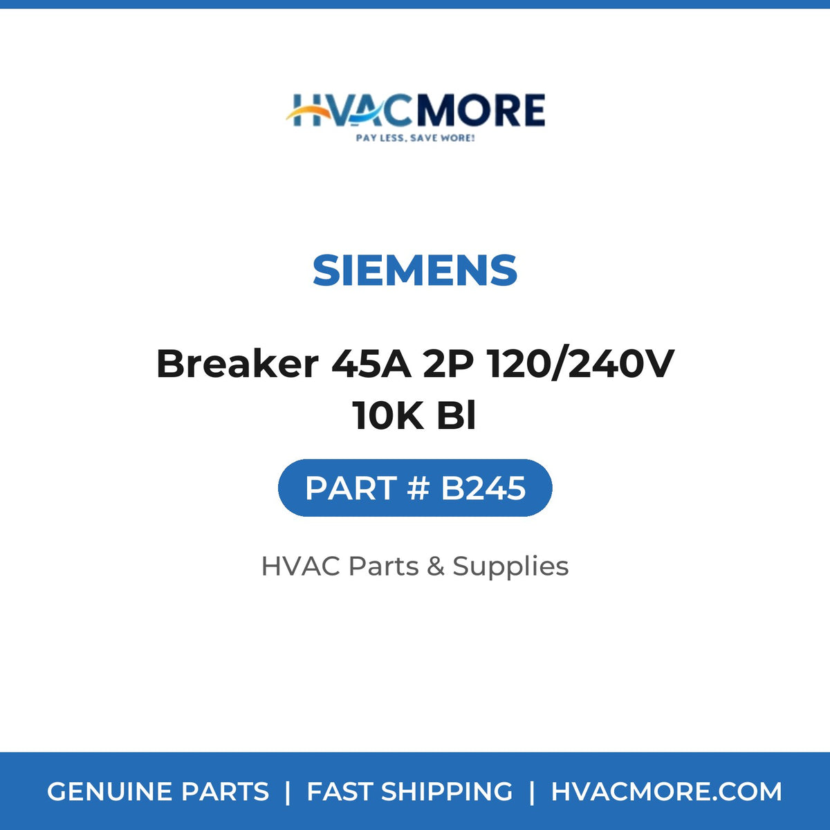 Siemens Breaker 45A 2P 120/240V 10K Bl B245