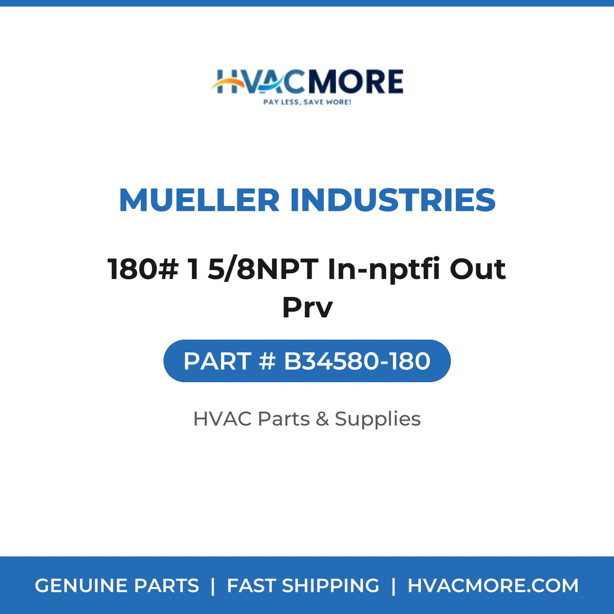 Mueller Industries 180# 1 5/8NPT In-nptfi Out Prv B34580-180