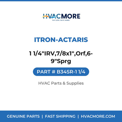 Itron-Actaris 1 1/4"IRV,7/8x1",Orf,6-9"Sprg B34SR-1 1/4
