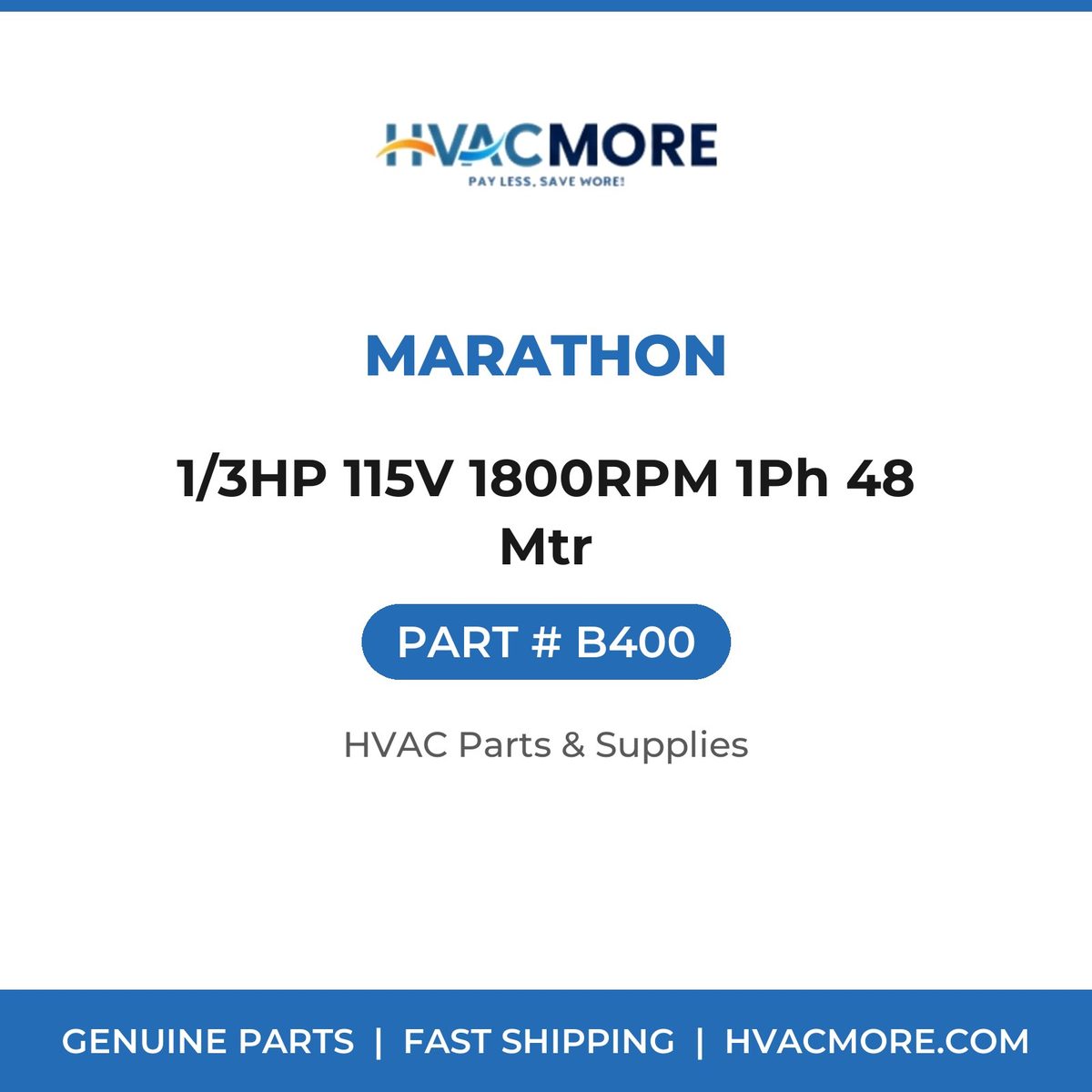 Marathon 1/3HP 115V 1800RPM 1Ph 48 Mtr B400