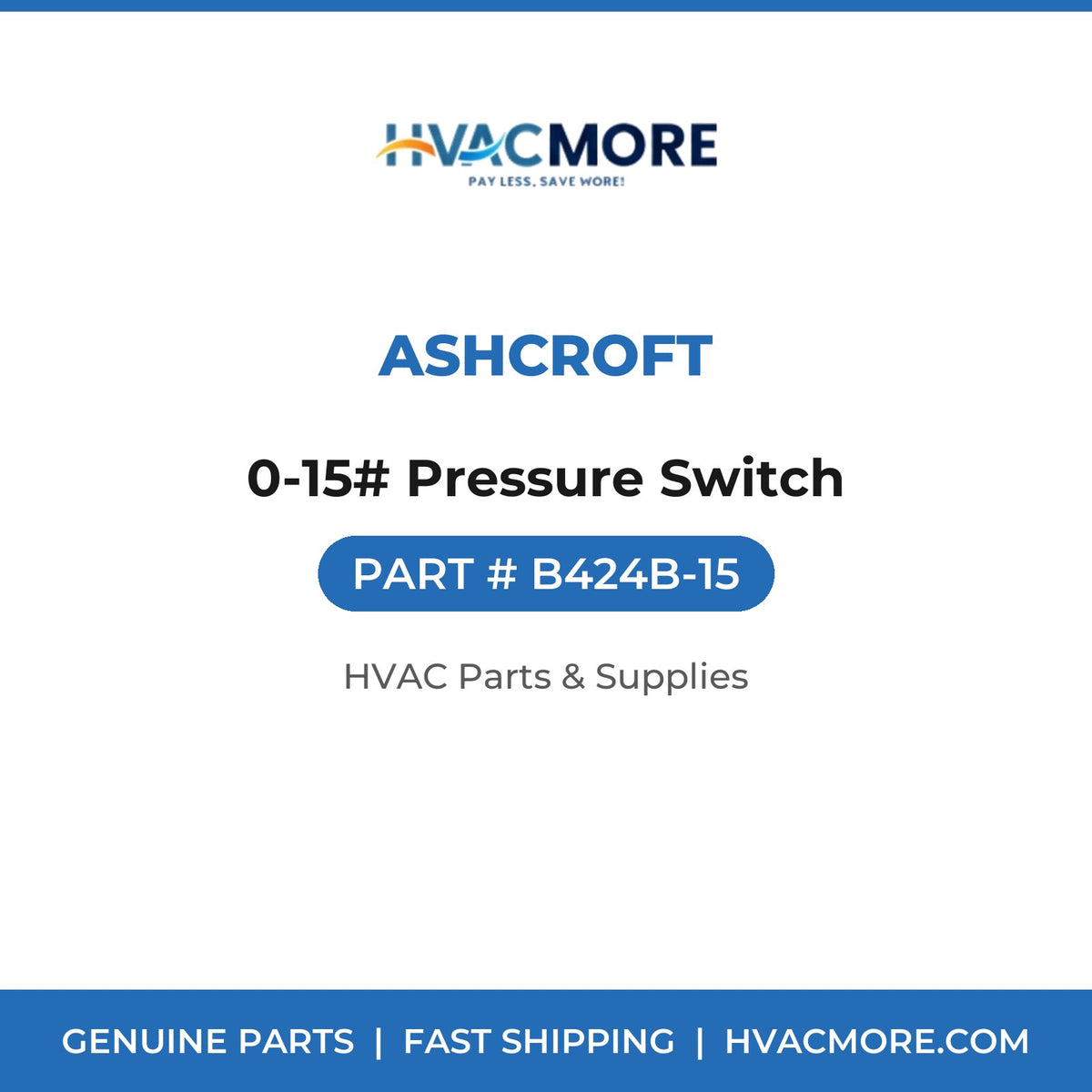 Ashcroft 0-15# Pressure Switch B424B-15