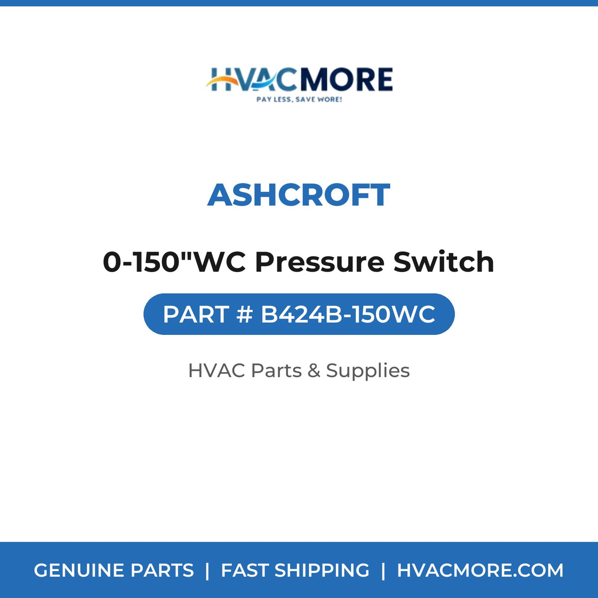 Ashcroft 0-150"WC Pressure Switch B424B-150WC