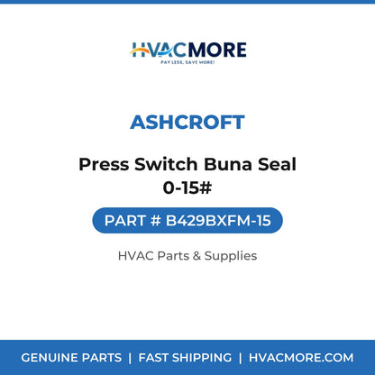 Ashcroft Press Switch Buna Seal 0-15# B429BXFM-15