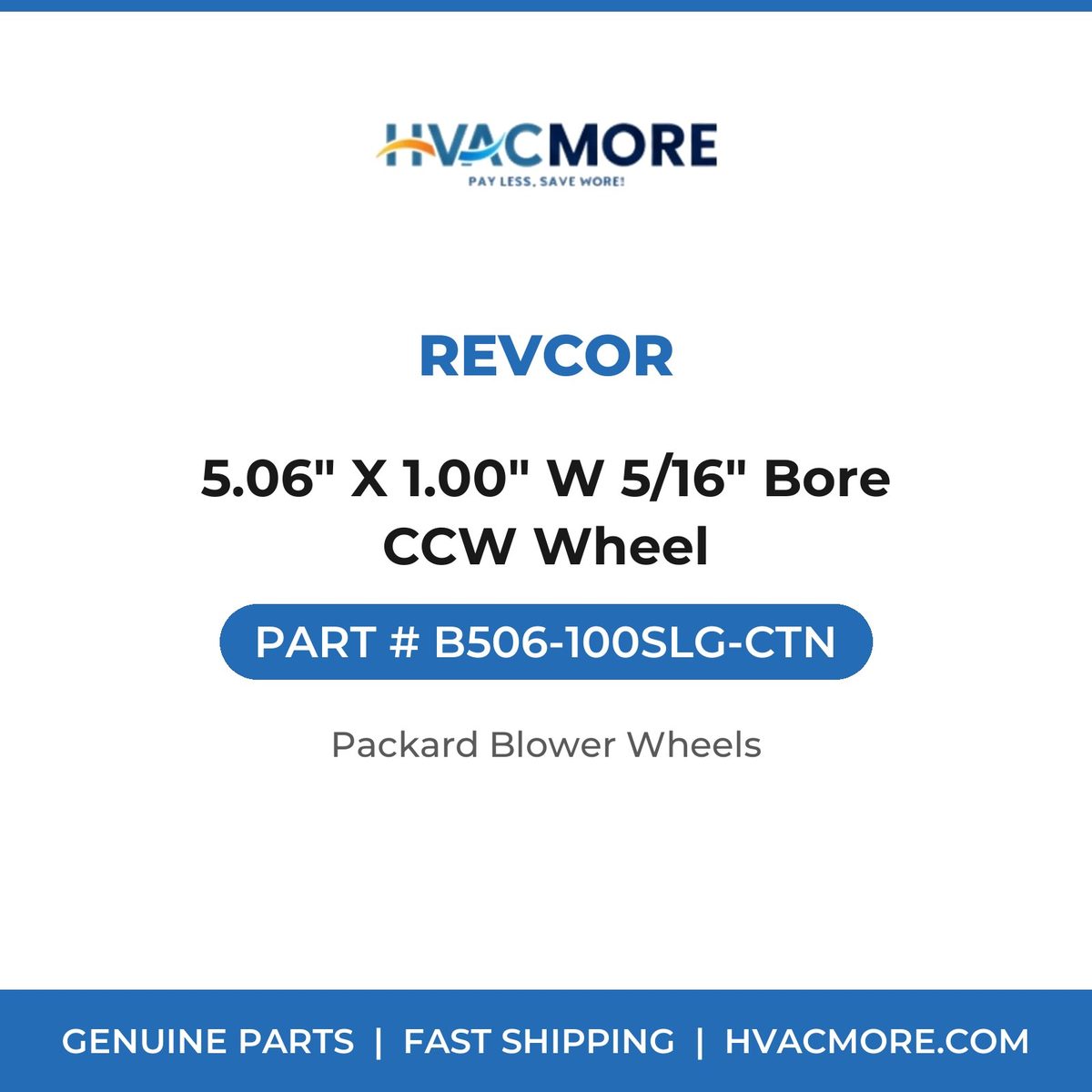 Revcor 5.06" X 1.00" W 5/16" Bore CCW Wheel B506-100SLG-CTN