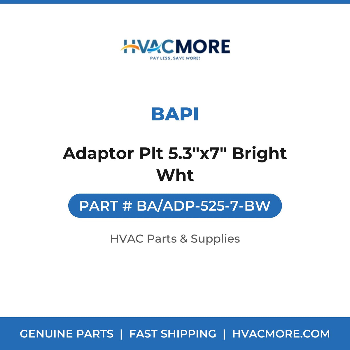 BAPI Adaptor Plt 5.3"x7" Bright Wht BA/ADP-525-7-BW