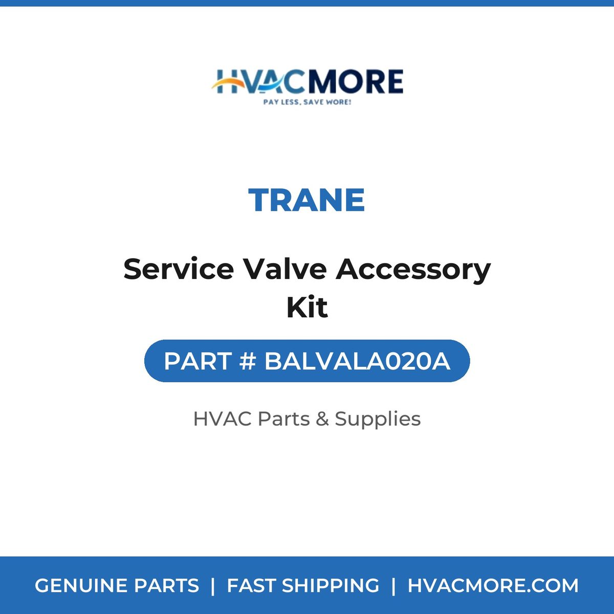 Trane Service Valve Accessory Kit BALVALA020A