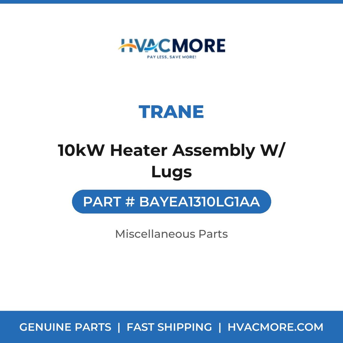 Trane 10kW Heater Assembly W/ Lugs BAYEA1310LG1AA