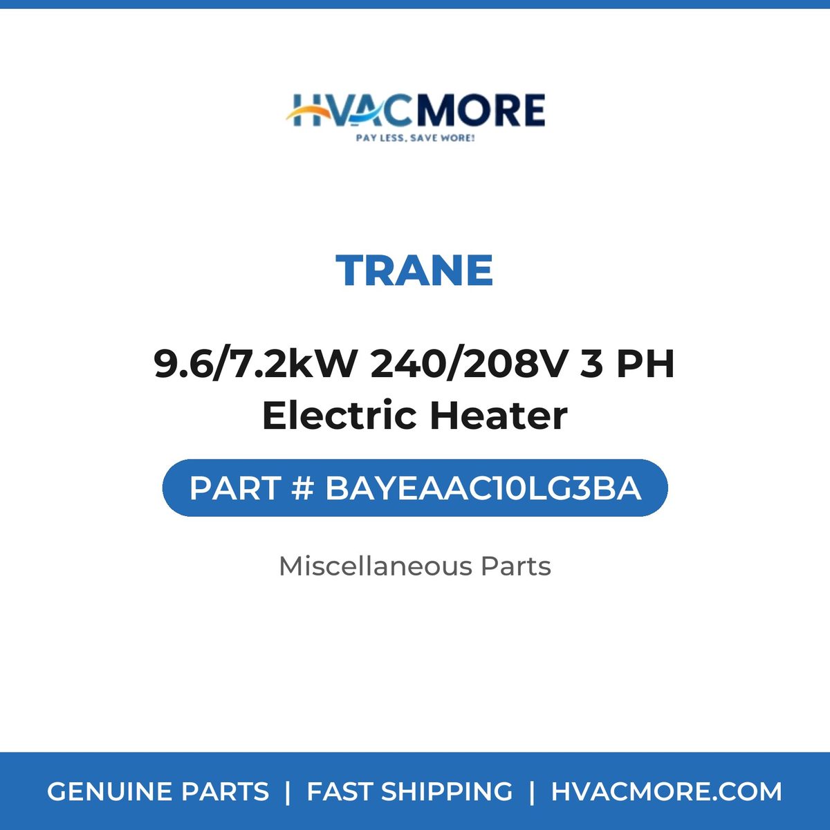 Trane 9.6/7.2kW 240/208V 3 PH Electric Heater BAYEAAC10LG3BA