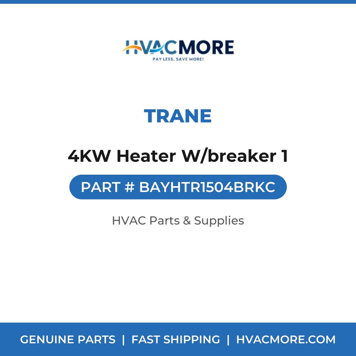 Trane 4KW Heater W/breaker 1 BAYHTR1504BRKC