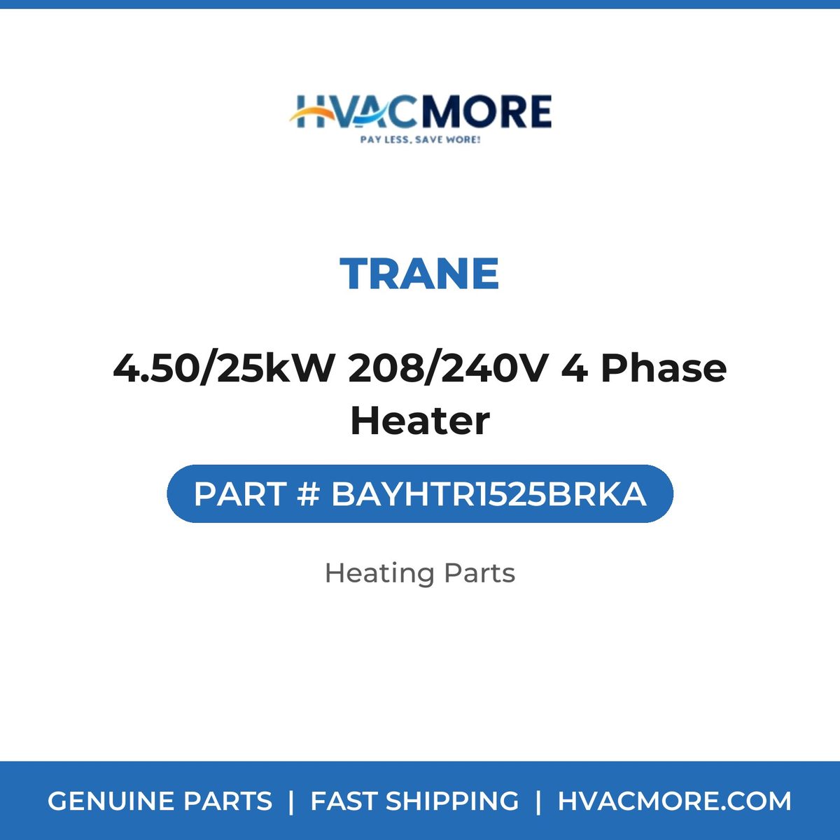 Trane 4.50/25kW 208/240V 4 Phase Heater BAYHTR1525BRKA