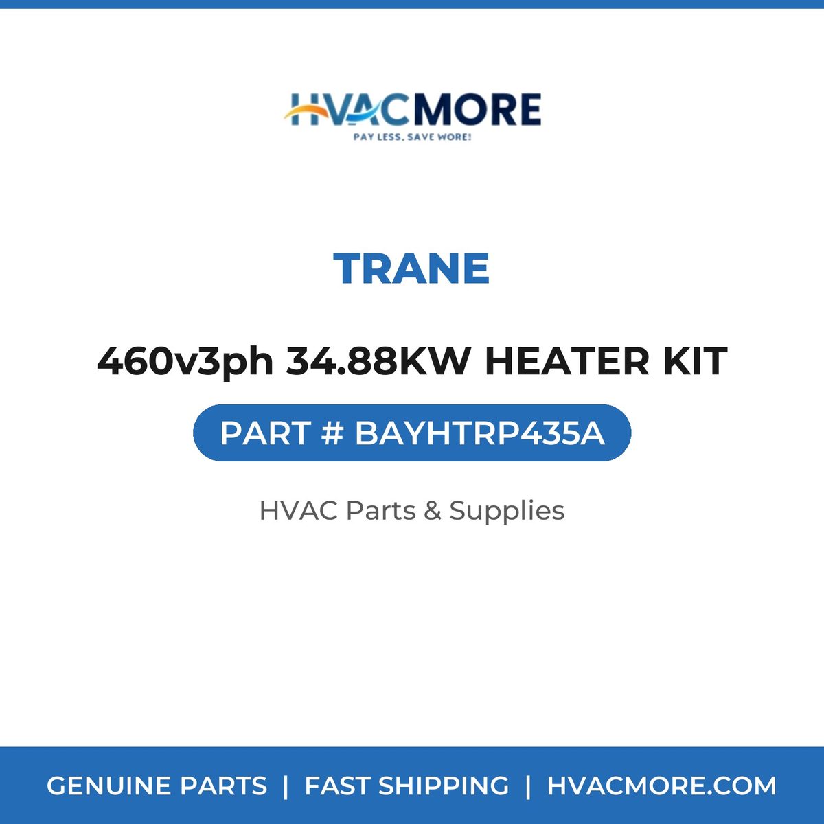 Trane 460v3ph 34.88KW HEATER KIT BAYHTRP435A