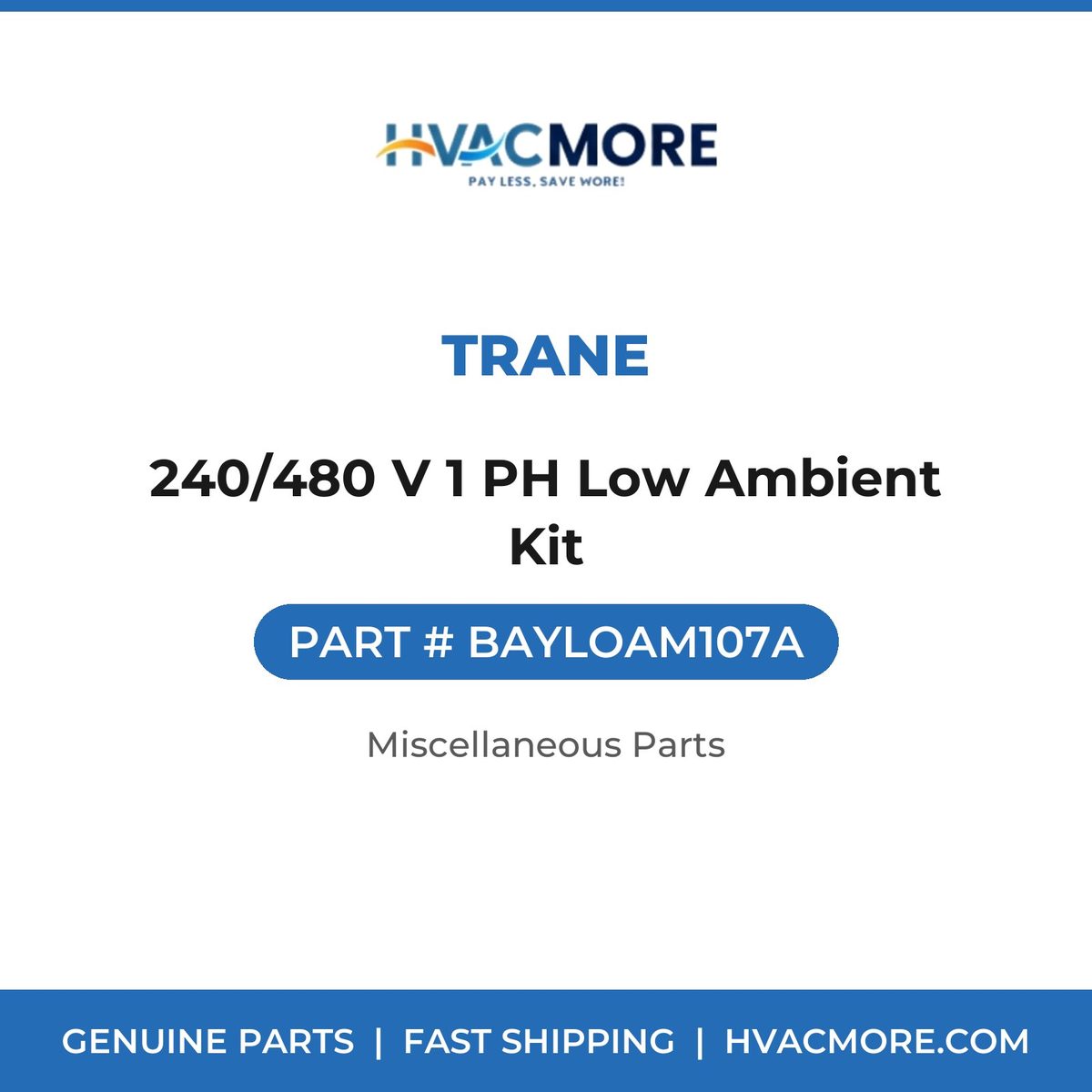 Trane 240/480 V 1 PH Low Ambient Kit BAYLOAM107A