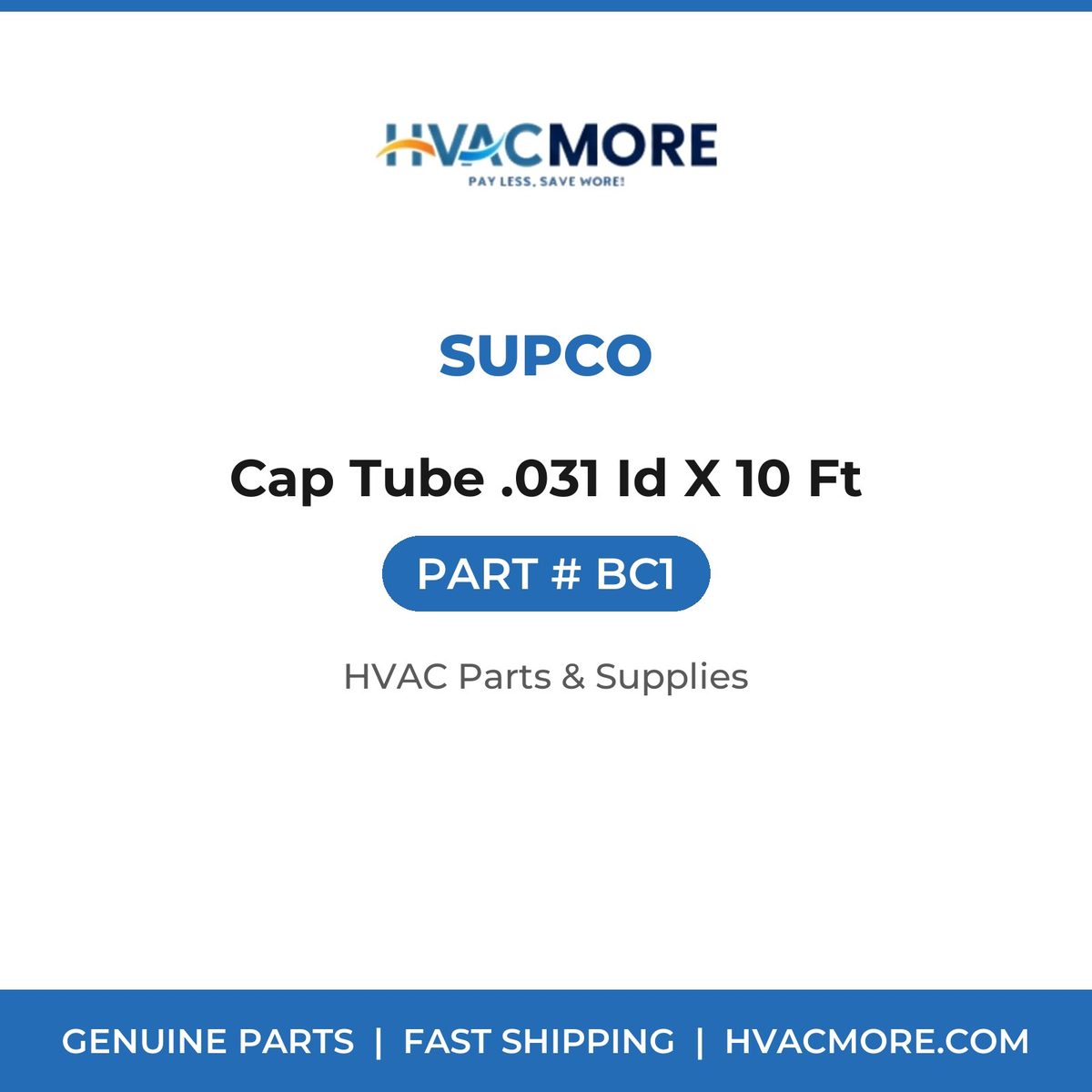 Supco Cap Tube .031 Id X 10 Ft BC1