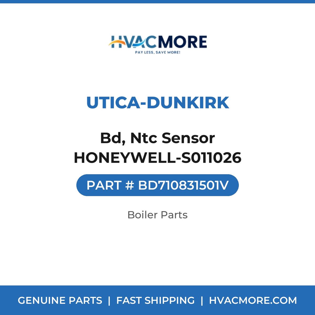 Utica-Dunkirk Bd, Ntc Sensor HONEYWELL-S011026 BD710831501V