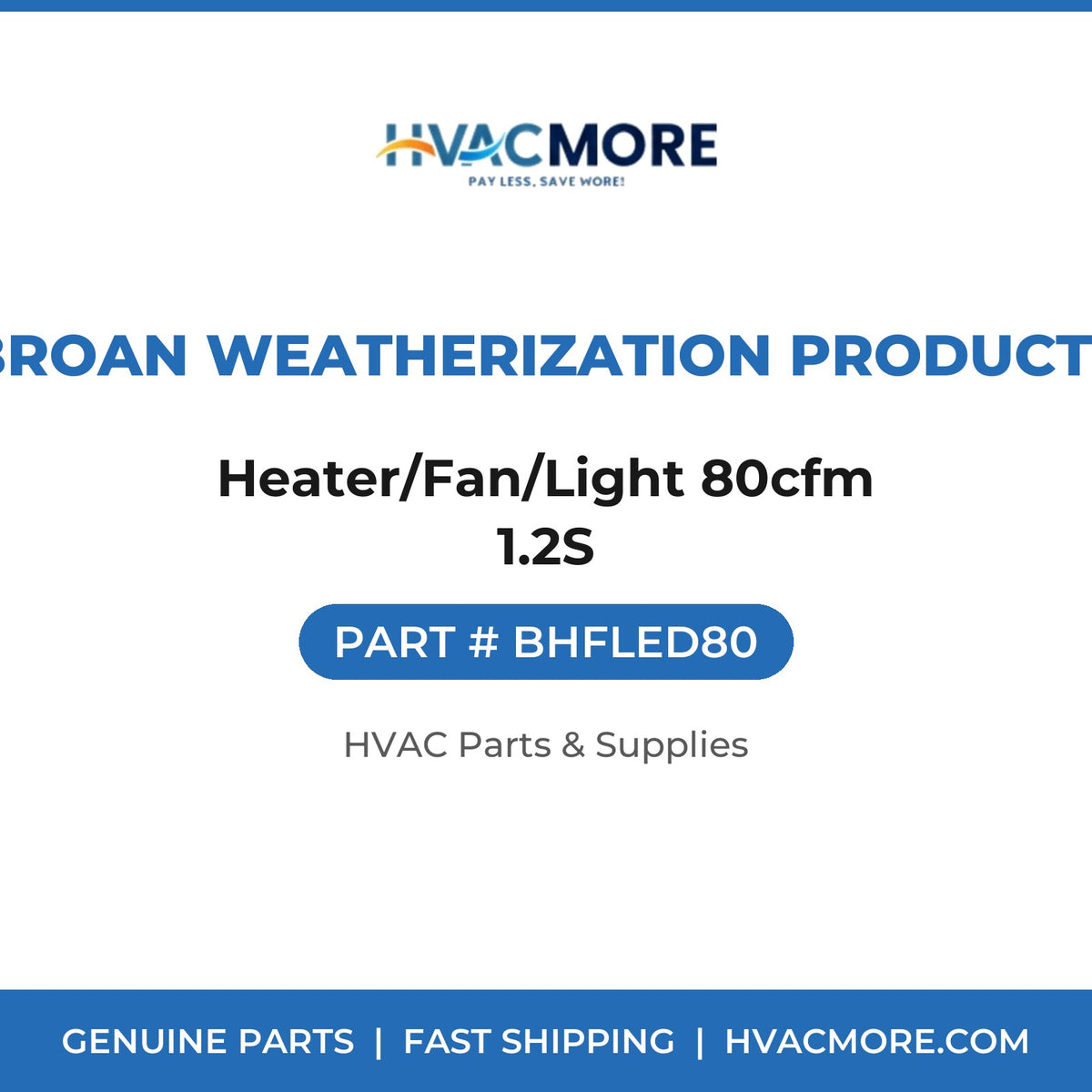 Broan Weatherization Products Heater/Fan/Light 80cfm 1.2S BHFLED80