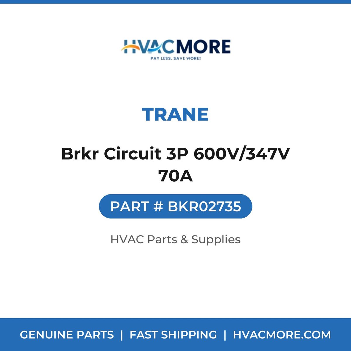 Trane Brkr Circuit 3P 600V/347V 70A BKR02735