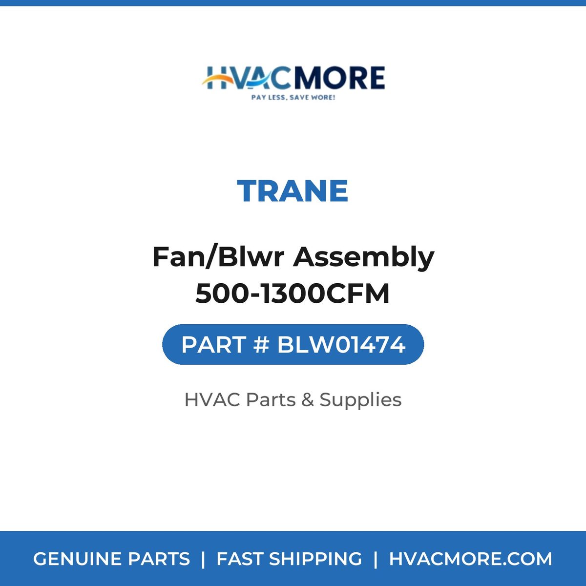 Trane Fan/Blwr Assembly 500-1300CFM BLW01474