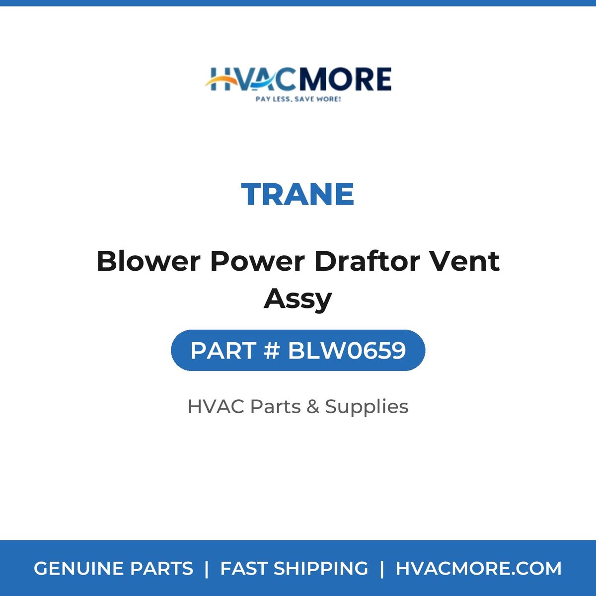 Trane Blower Power Draftor Vent Assy BLW0659