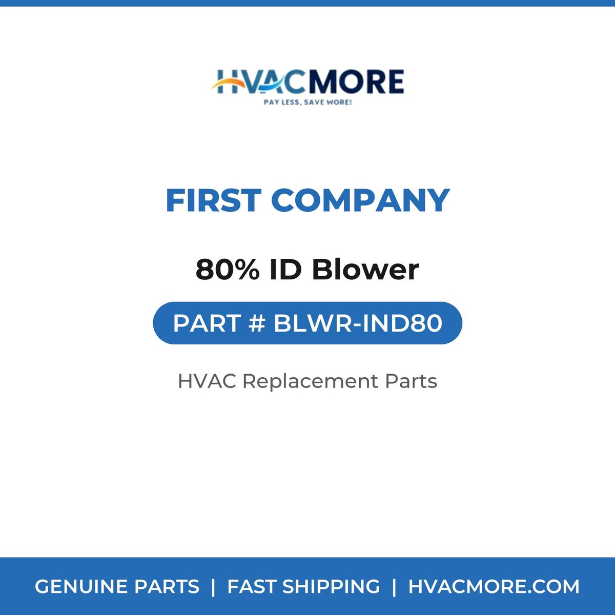 First Company 80% ID Blower BLWR-IND80