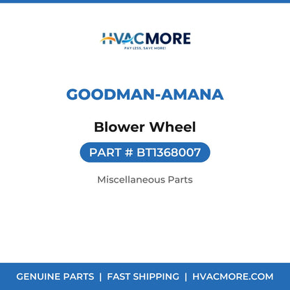 Goodman-Amana Blower Wheel BT1368007