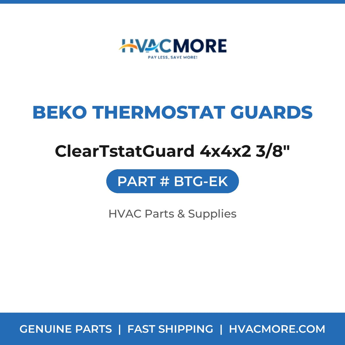Beko Thermostat Guards ClearTstatGuard 4x4x2 3/8" BTG-EK