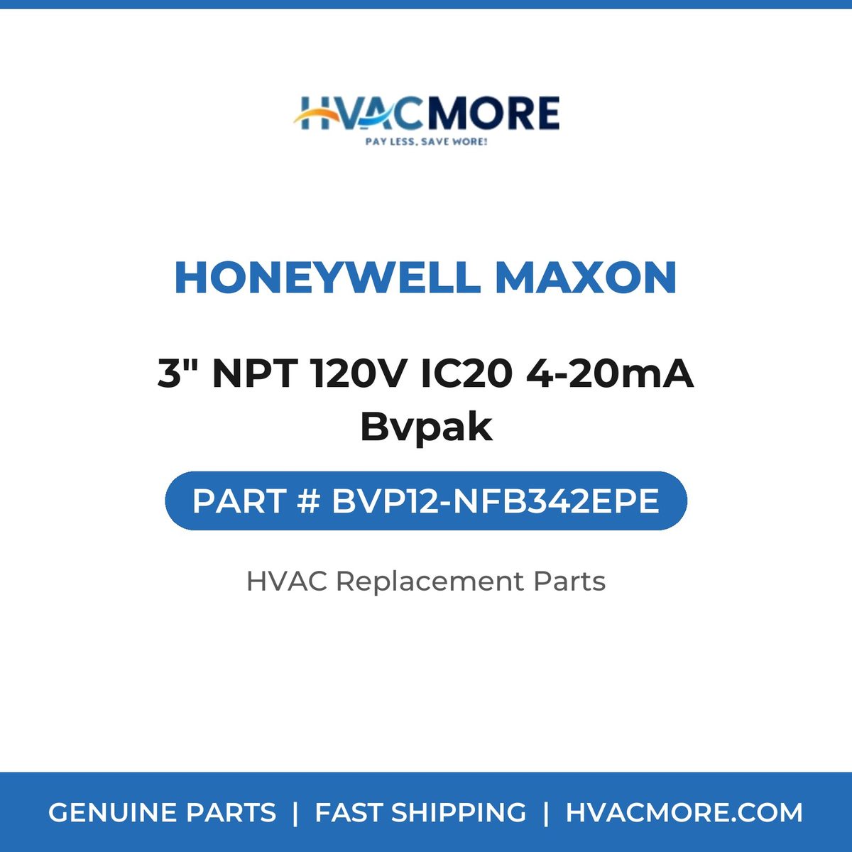 Honeywell Maxon 3" NPT 120V IC20 4-20mA Bvpak BVP12-NFB342EPE