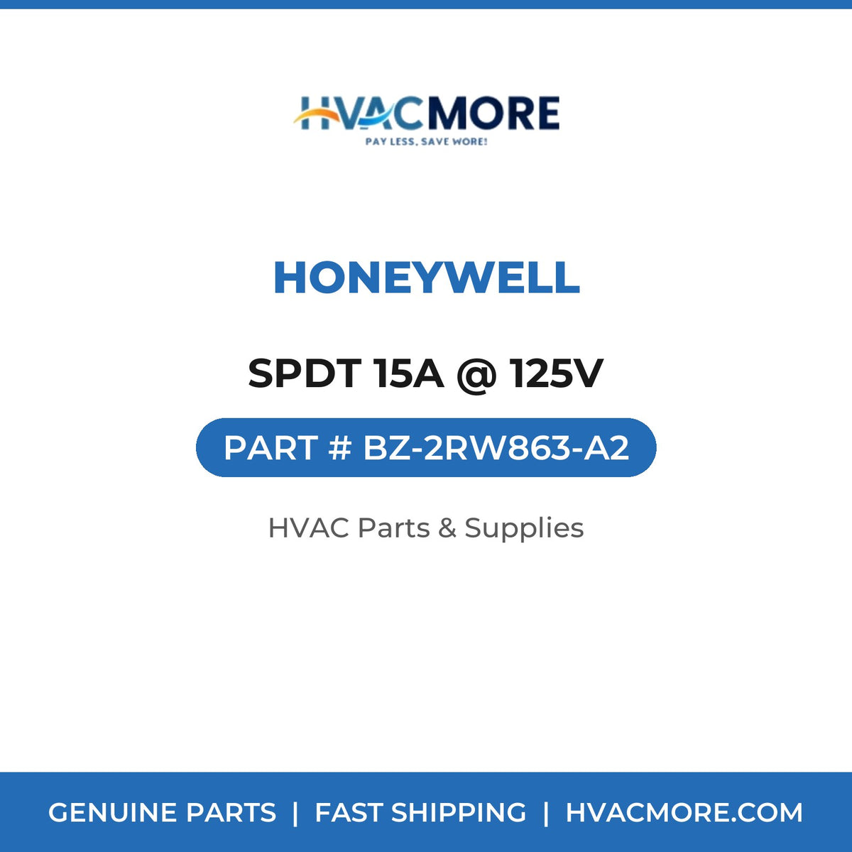 Honeywell SPDT 15A @ 125V BZ-2RW863-A2