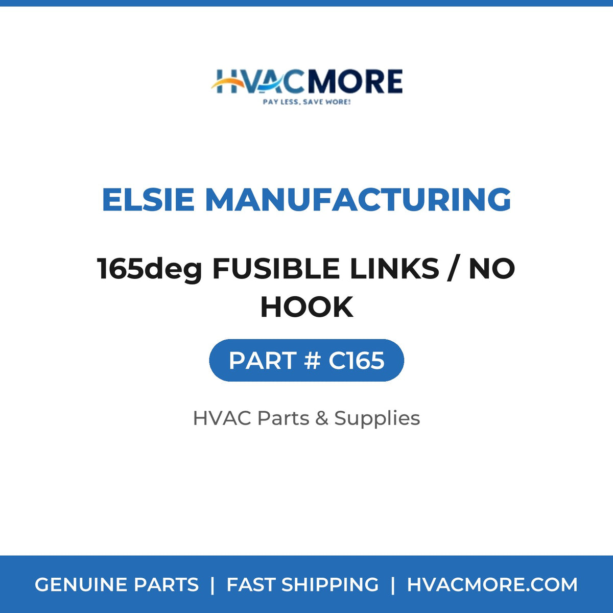 Elsie Manufacturing 165deg FUSIBLE LINKS / NO HOOK C165