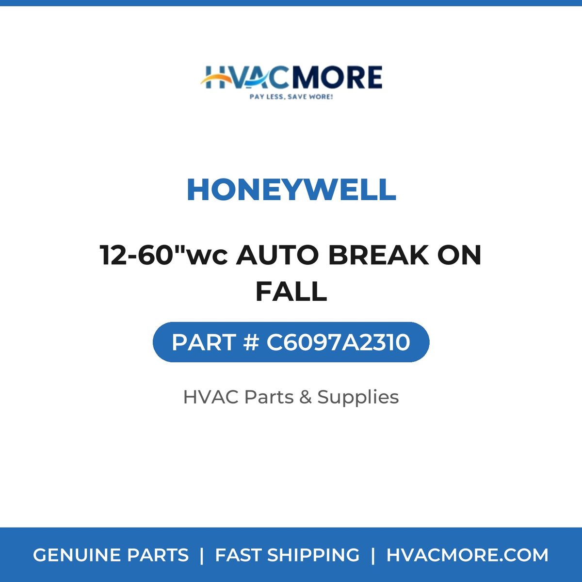 Honeywell 12-60"wc AUTO BREAK ON FALL C6097A2310