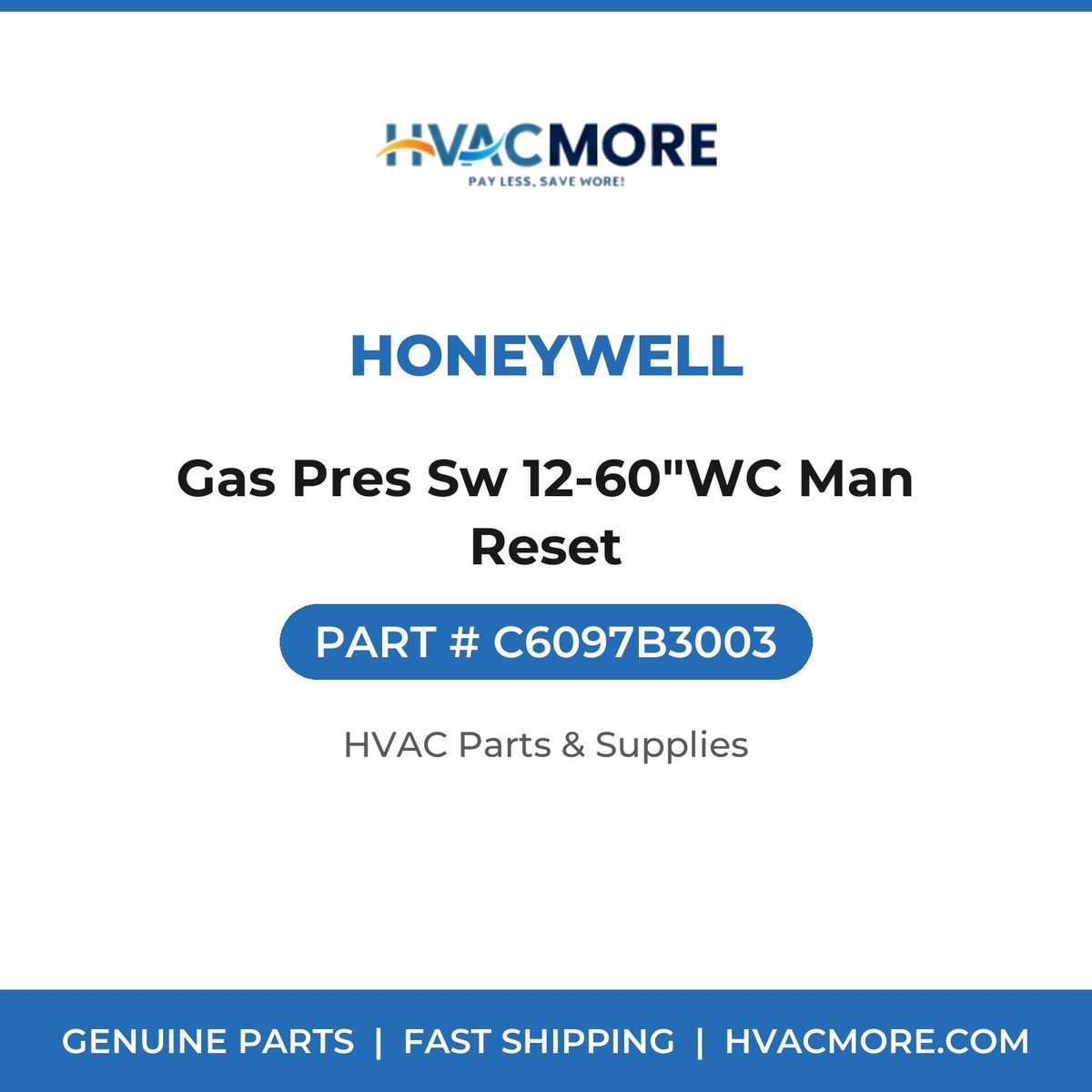 Honeywell Gas Pres Sw 12-60"WC Man Reset C6097B3003