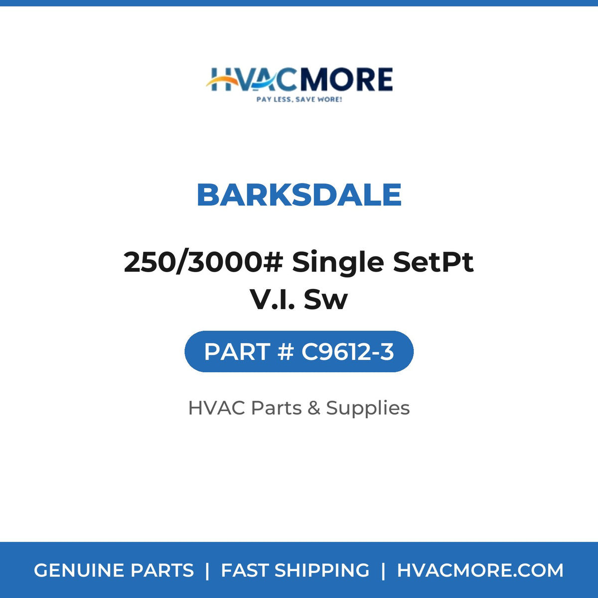 Barksdale 250/3000# Single SetPt V.I. Sw C9612-3