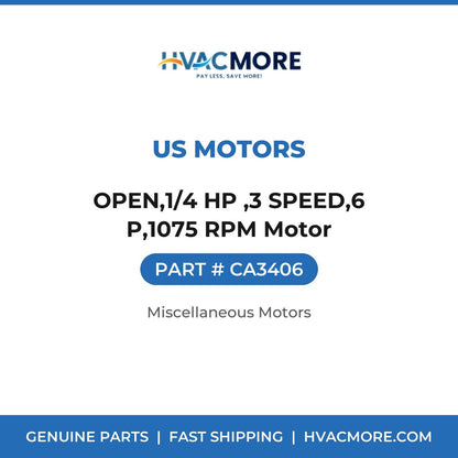 US Motors OPEN,1/4 HP ,3 SPEED,6 P,1075 RPM Motor CA3406