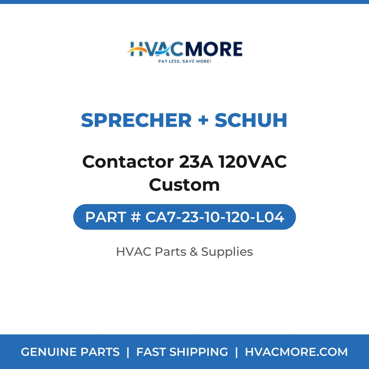 Sprecher + Schuh Contactor 23A 120VAC Custom CA7-23-10-120-L04