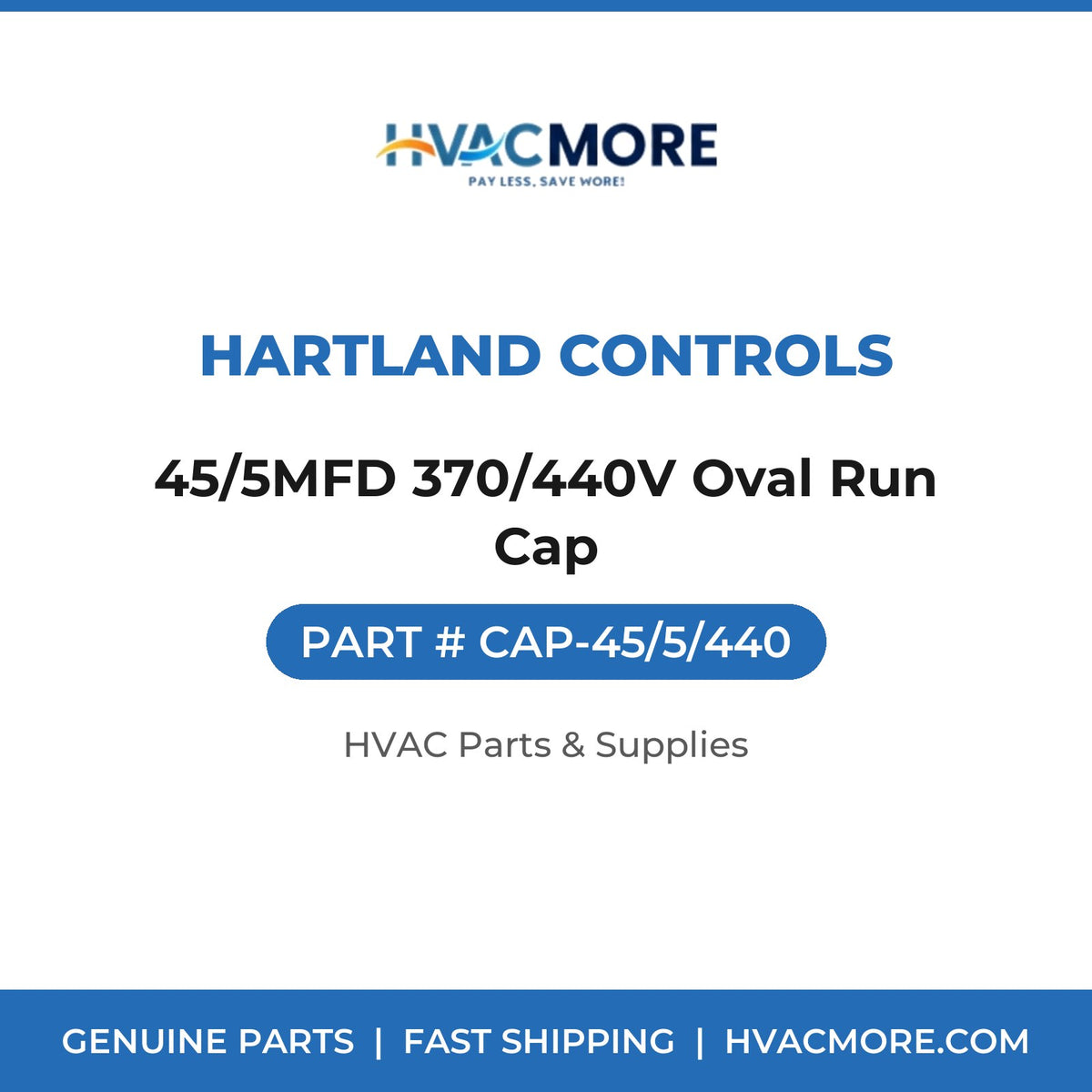 Hartland Controls 45/5MFD 370/440V Oval Run Cap CAP-45/5/440