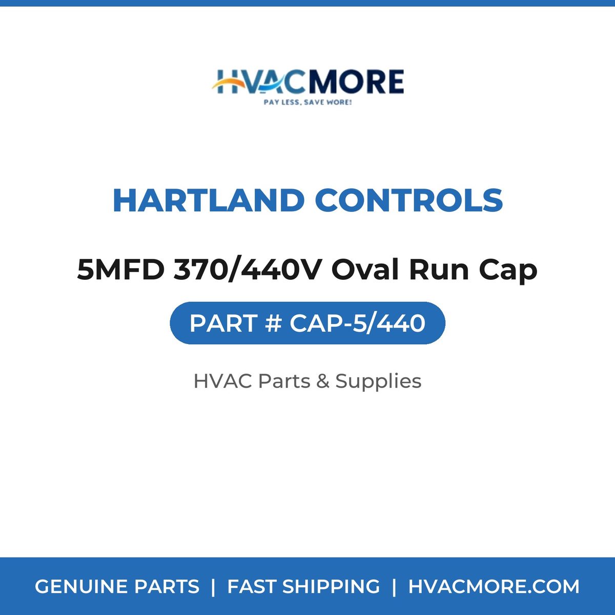 Hartland Controls 5MFD 370/440V Oval Run Cap CAP-5/440