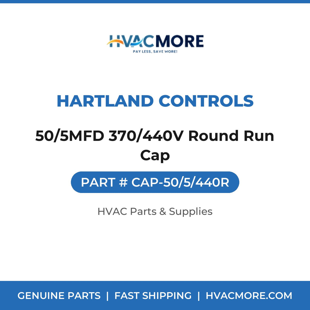 Hartland Controls 50/5MFD 370/440V Round Run Cap CAP-50/5/440R