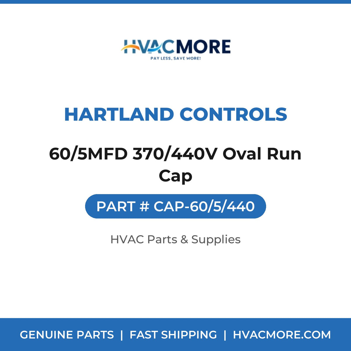 Hartland Controls 60/5MFD 370/440V Oval Run Cap CAP-60/5/440