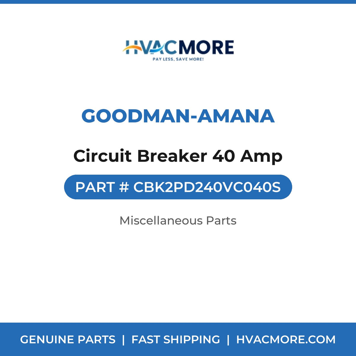Goodman-Amana Circuit Breaker 40 Amp CBK2PD240VC040S