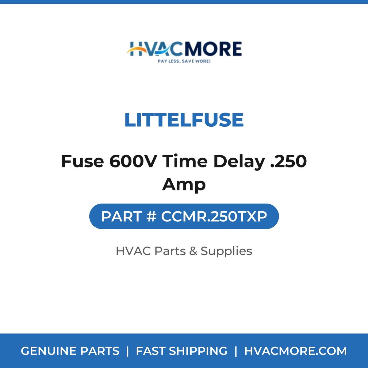 Littelfuse Fuse 600V Time Delay .250 Amp CCMR.250TXP