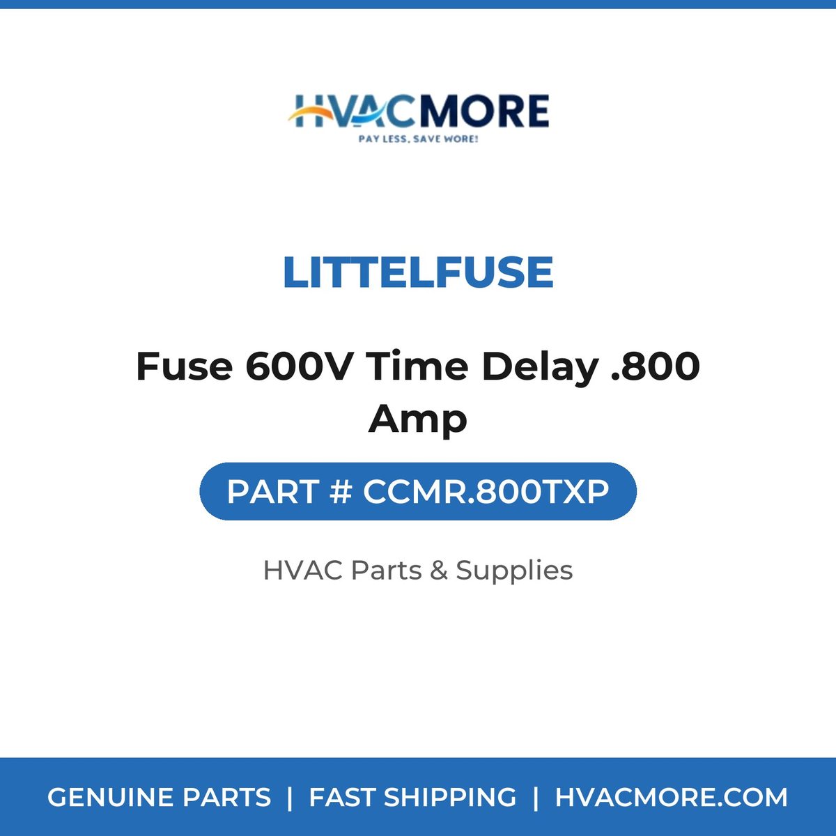 Littelfuse Fuse 600V Time Delay .800 Amp CCMR.800TXP
